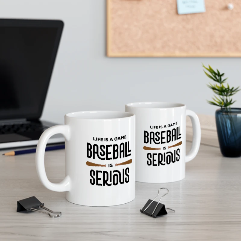 Life Is A Game Baseball Is Serious, Baseball Player Design, Baseball Coach Gift, Funny Baseball Design- - Ceramic Coffee Cup, 11oz