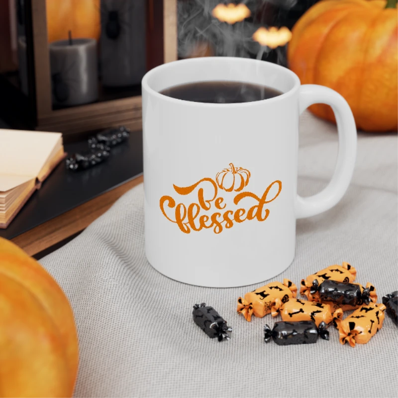 Be Thankful,Be Blessed,Thanksgiving,Pumpkin,harvest, Spooky season Fall- - Ceramic Coffee Cup, 11oz